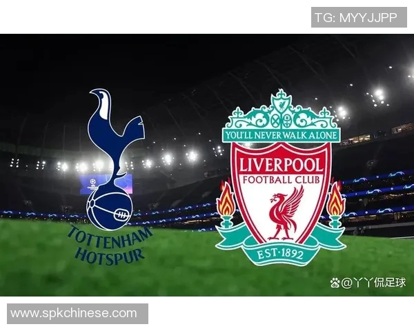 热刺与利物浦精彩对决全场录播回顾尽享足球盛宴 热刺与利物浦精彩对决全场录播回顾尽享足球盛宴